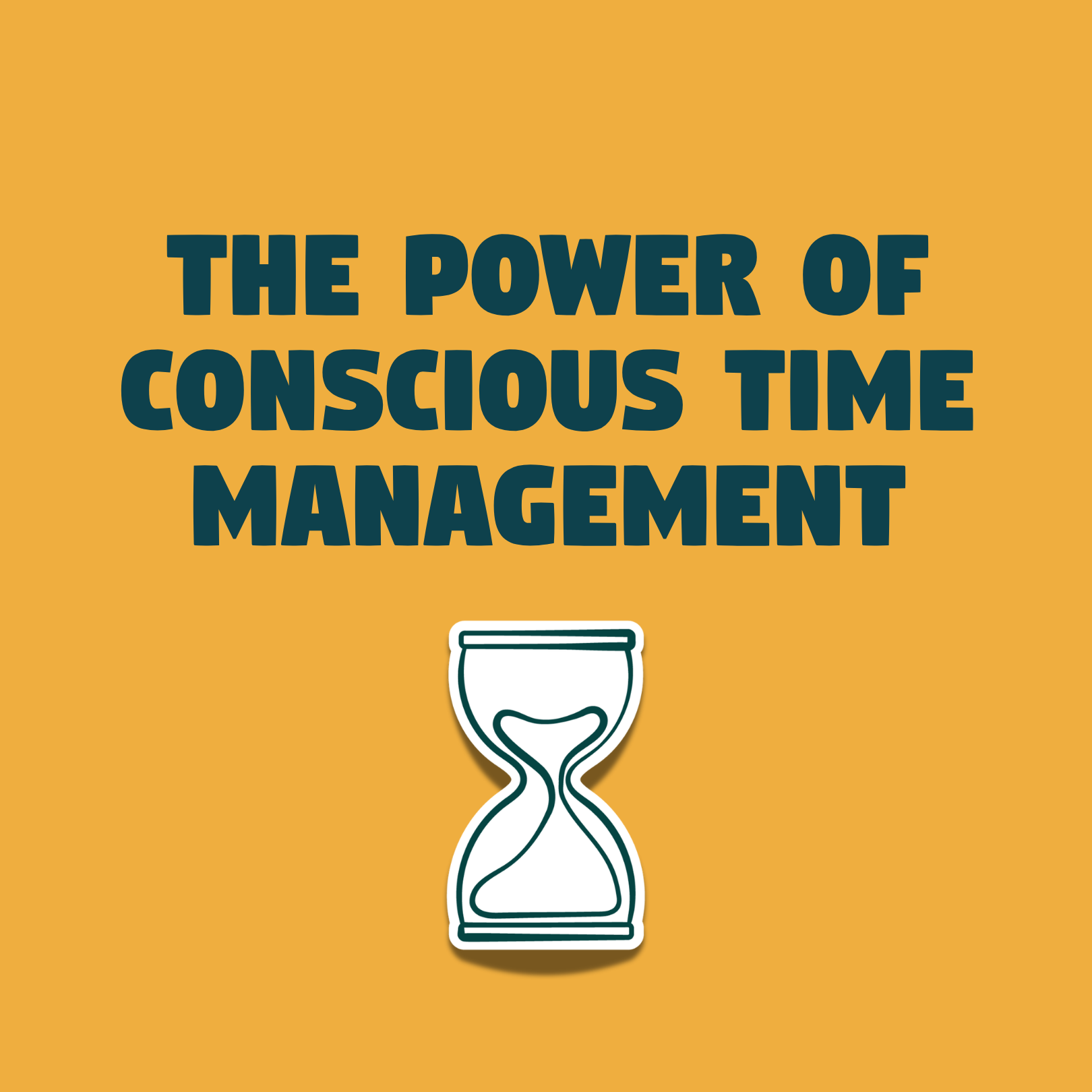The Power of Conscious Time Management