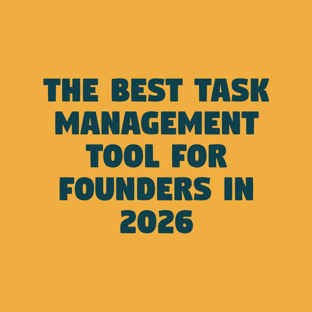 The Best Task Management Tool For Founders In 2026