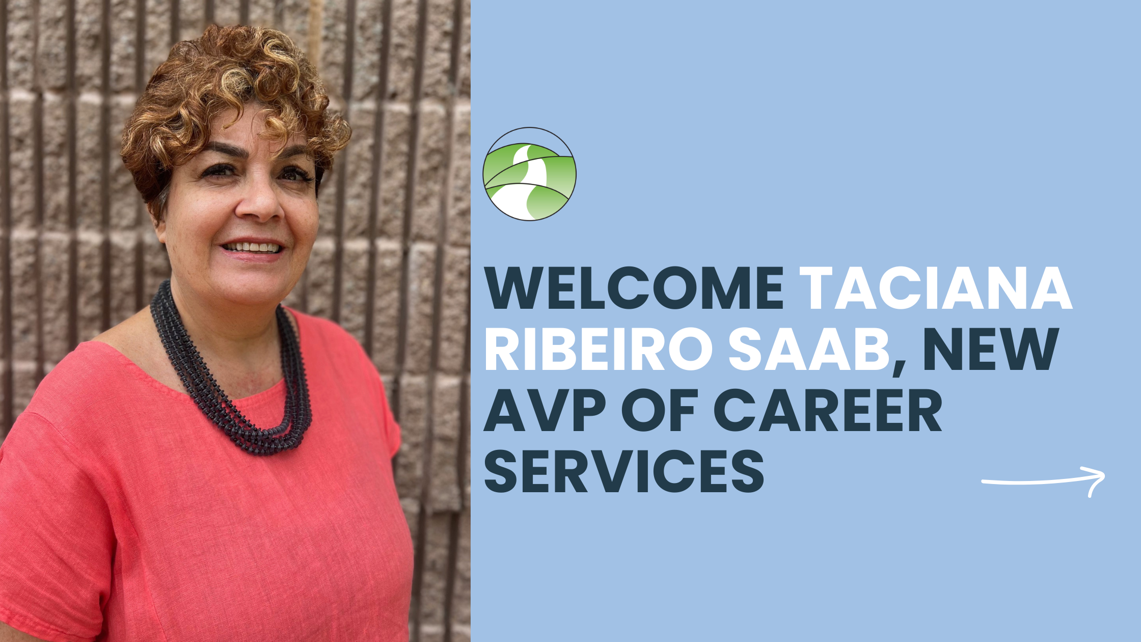 Welcome, Taciana, AVP Career Services