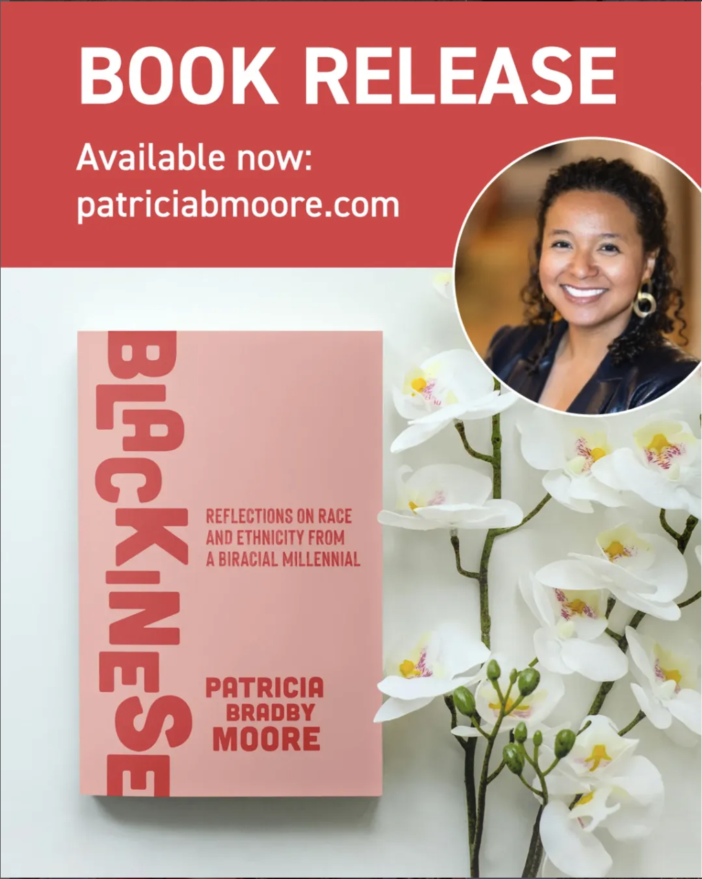 Promotional graphic designed image featuring the book titled 'Blackinese' by Patricia Bradby Moore, with a photo of the author and white orchids in the background, advertising the book's launch.