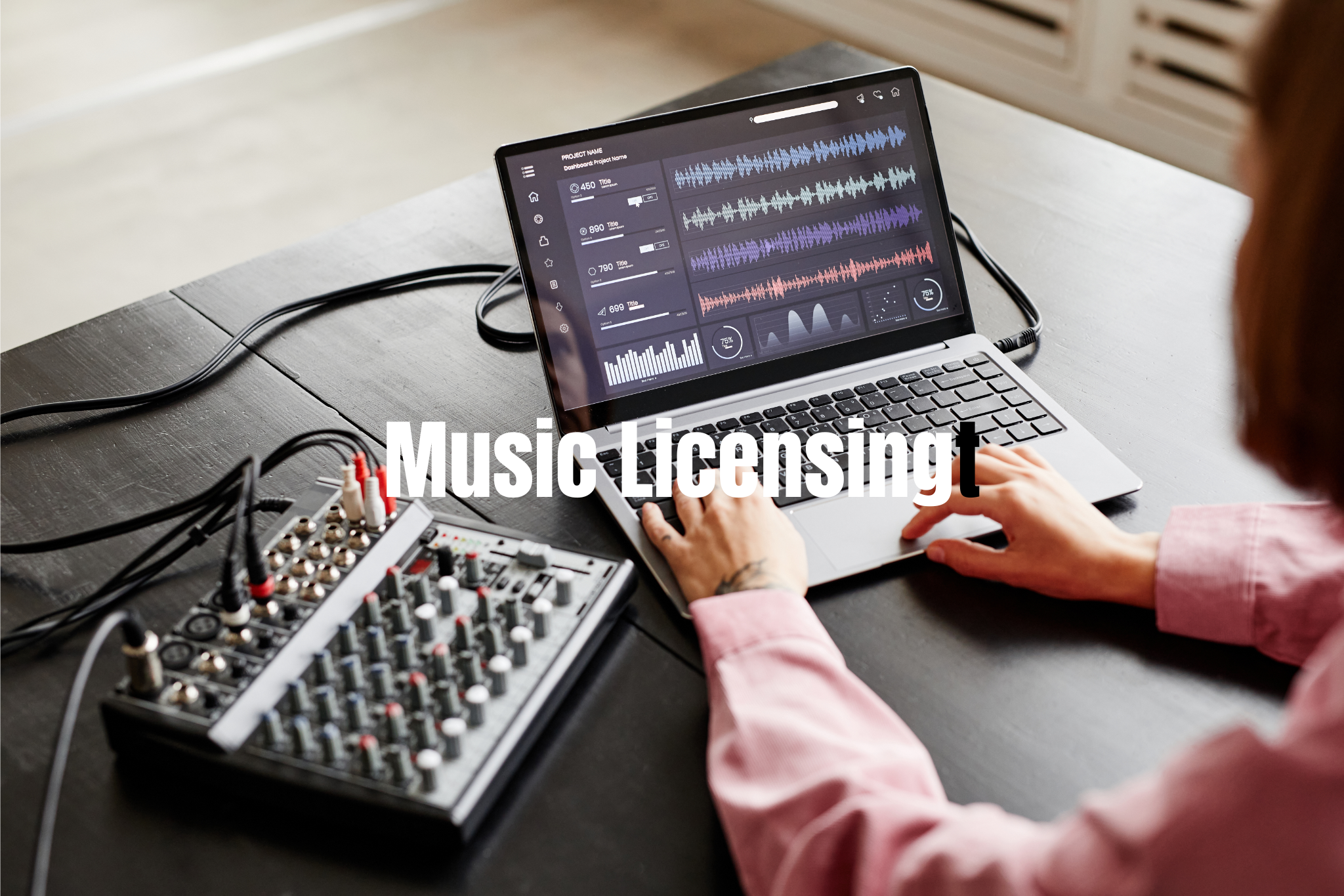 A person working on music production using a laptop and audio mixing equipment, with the text 'Music Licensing' overlayed.