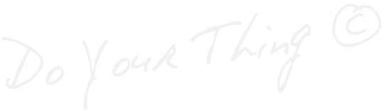 Handwritten text that says 'Do Your Thing' with a copyright symbol.