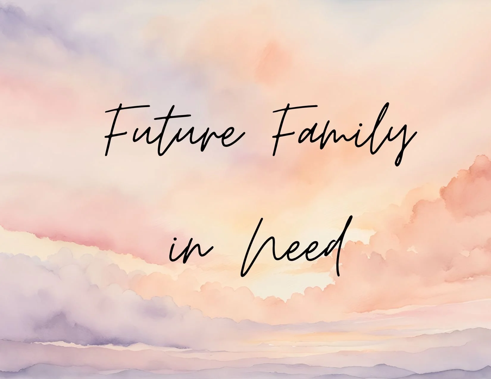 Future Family in Need.jpg