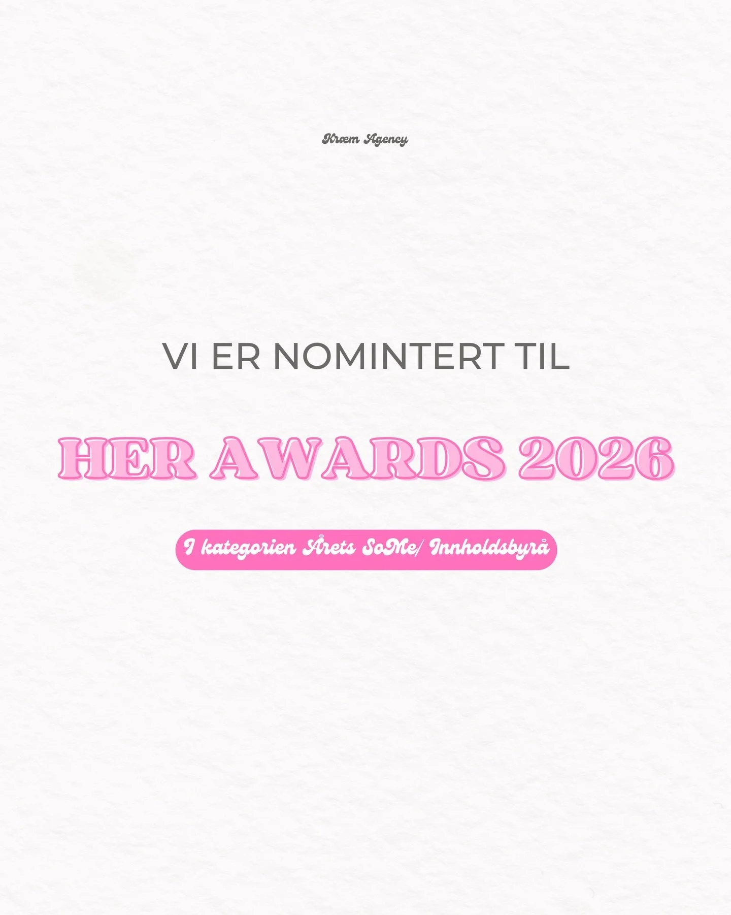 I dag v&aring;knet vi opp til en skikkelig hyggelig nyhet 💕🥳

Kr&aelig;m er semifinalist i &Aring;rets SoMe / Innholdsbyr&aring; under HER Awards 2026.
 
Det er vi b&aring;de stolte og takknemlige for.

HER Awards er en del av HER Conference &amp; 