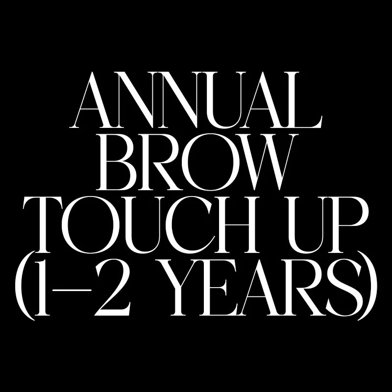 Annual Brow Touch Up (1-2 Years)