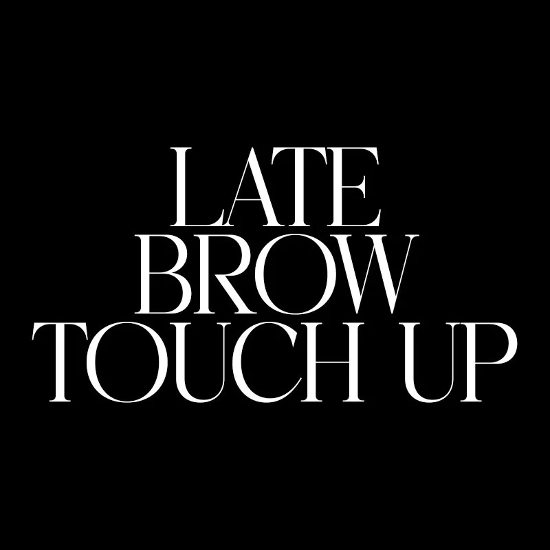 Late Brow Touch Up