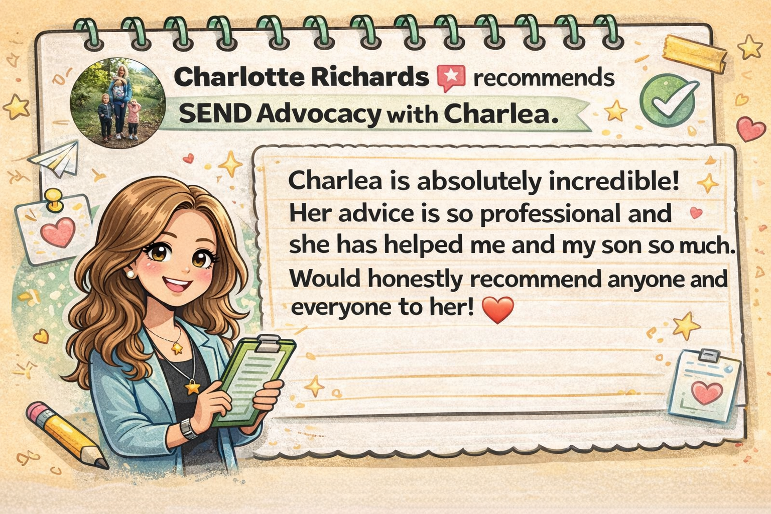 A digital illustration features a young woman with wavy brown hair, wearing a light blue blazer and holding a clipboard, smiling in the foreground. To the right is a note with a quote praising Charlea's advice, accompanied by colorful stars, hearts, and stationery illustrations in a doodle style. The top of the image has a spiral-bound notepad with a profile picture of Charlotte Richards, and text recommending her for advocacy services.