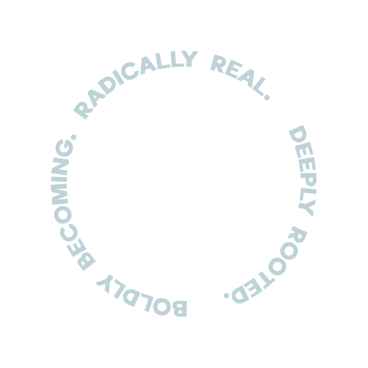 Circular text in light blue reading 'BOLDLY READING: RADIALLY REALED. DEEPLY READING RO'. on a black background.