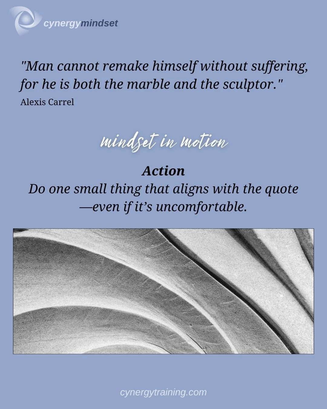 Cynergy Mindset: You Are Both the Marble and the Sculptor