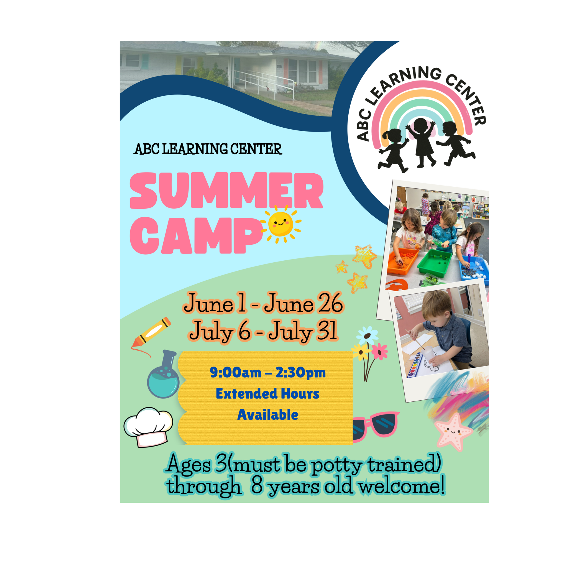 Flyer for ABC Learning Center Summer Camp featuring dates June 1-June 26 and July 6-July 31, from 9:00 am to 2:30 pm with extended hours available. The flyer includes child photos engaged in activities, colorful graphics, and symbols of science and art, with information that children must be potty trained and up to 8 years old are welcome.