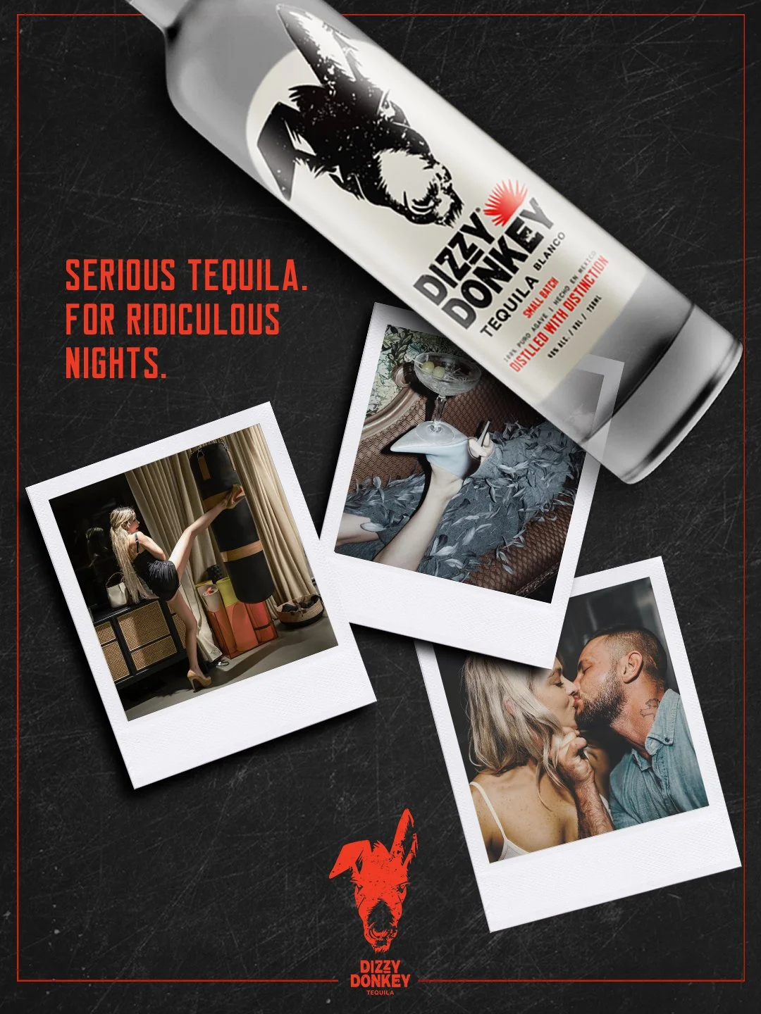 A can of Dizzy Donkey tequila, three Polaroid photos of people at a party or intimate moment, and red text on a black background that reads 'Serious tequila. For ridiculous nights.'