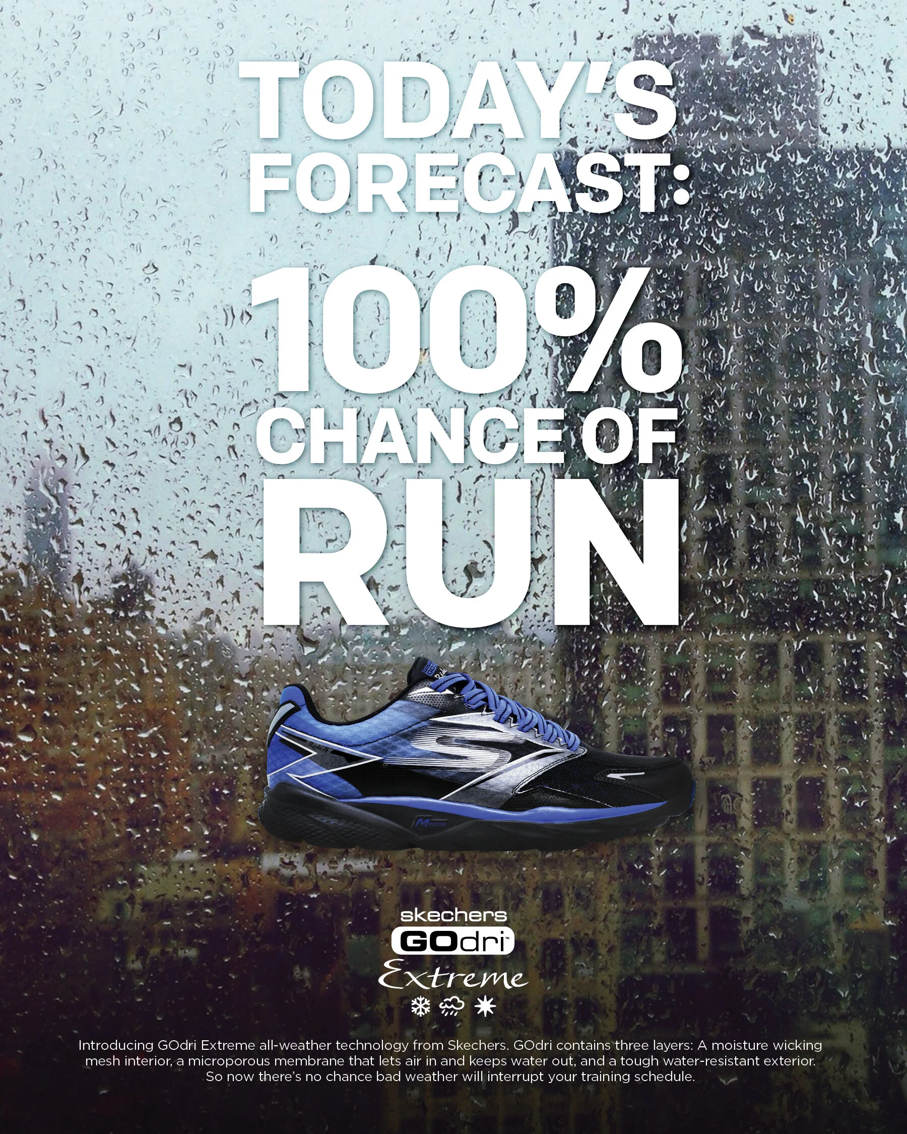 A rainy window with droplets, advertising a weatherproof sneaker by Skechers, GOrdi Extreme, claiming a 100% chance of rain running.