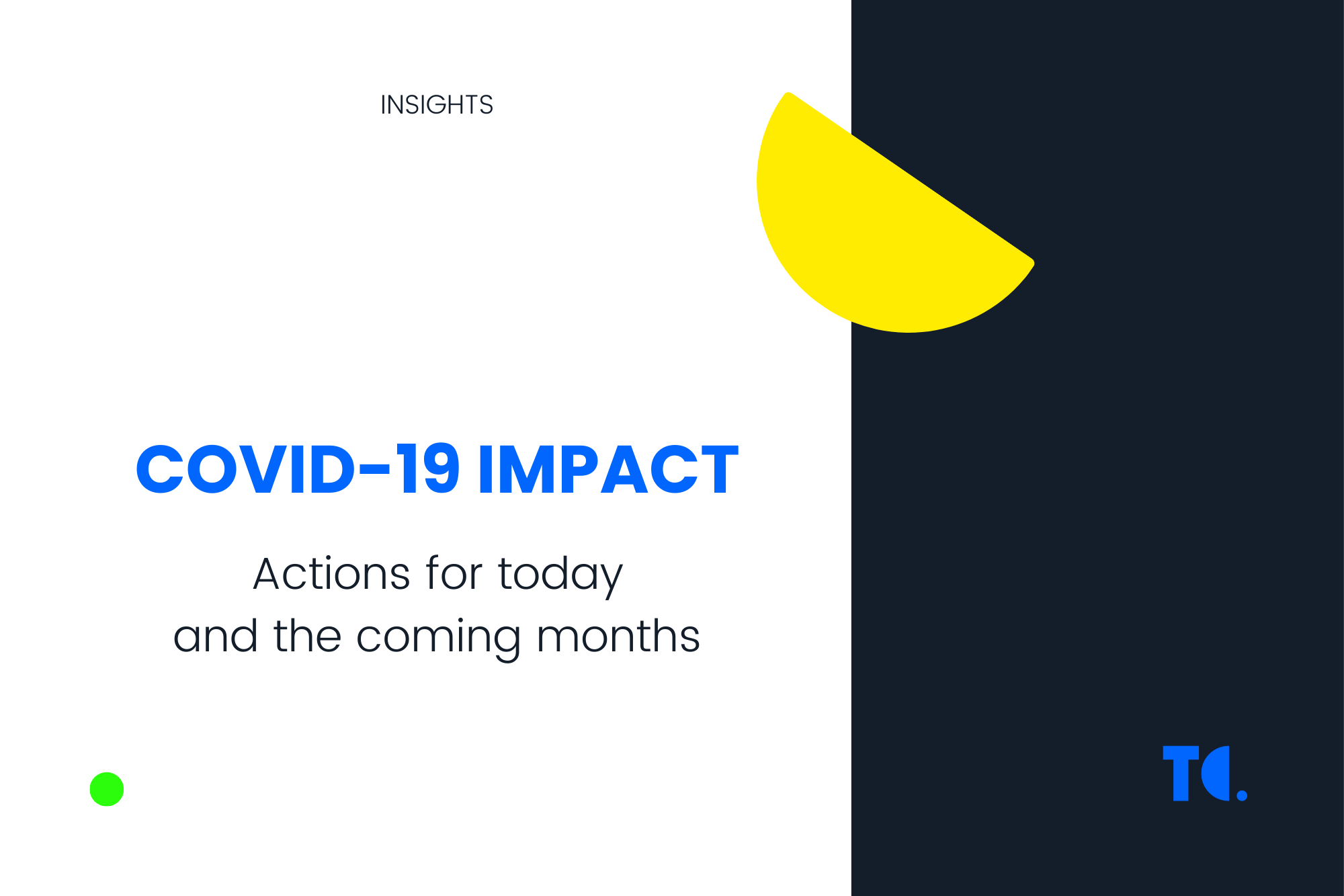COVID-19 impact: Actions for today and the coming months