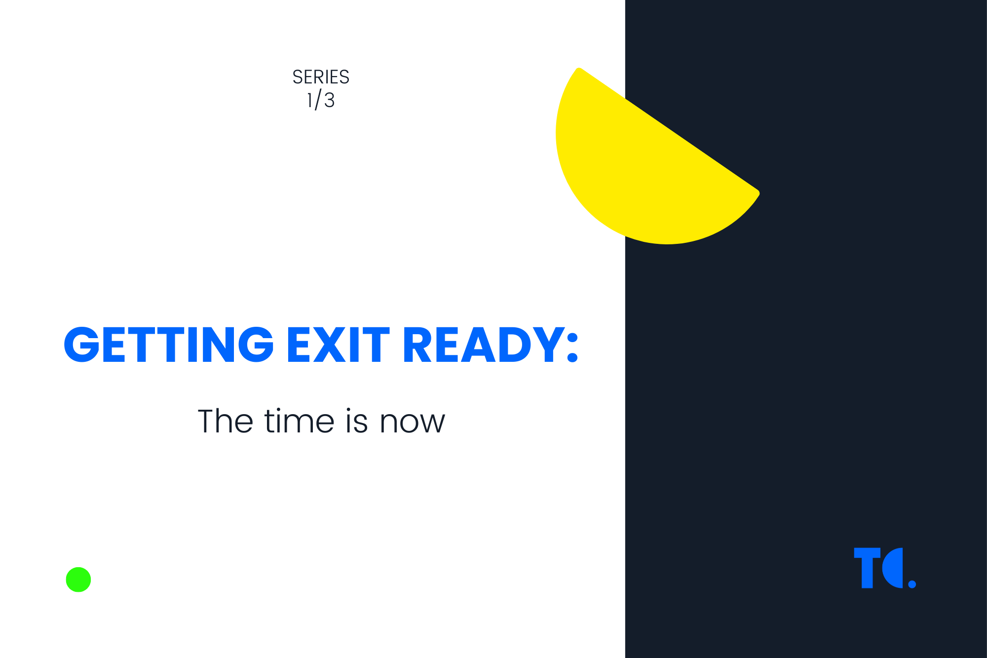 Get Exit Ready Series: The Time is Now