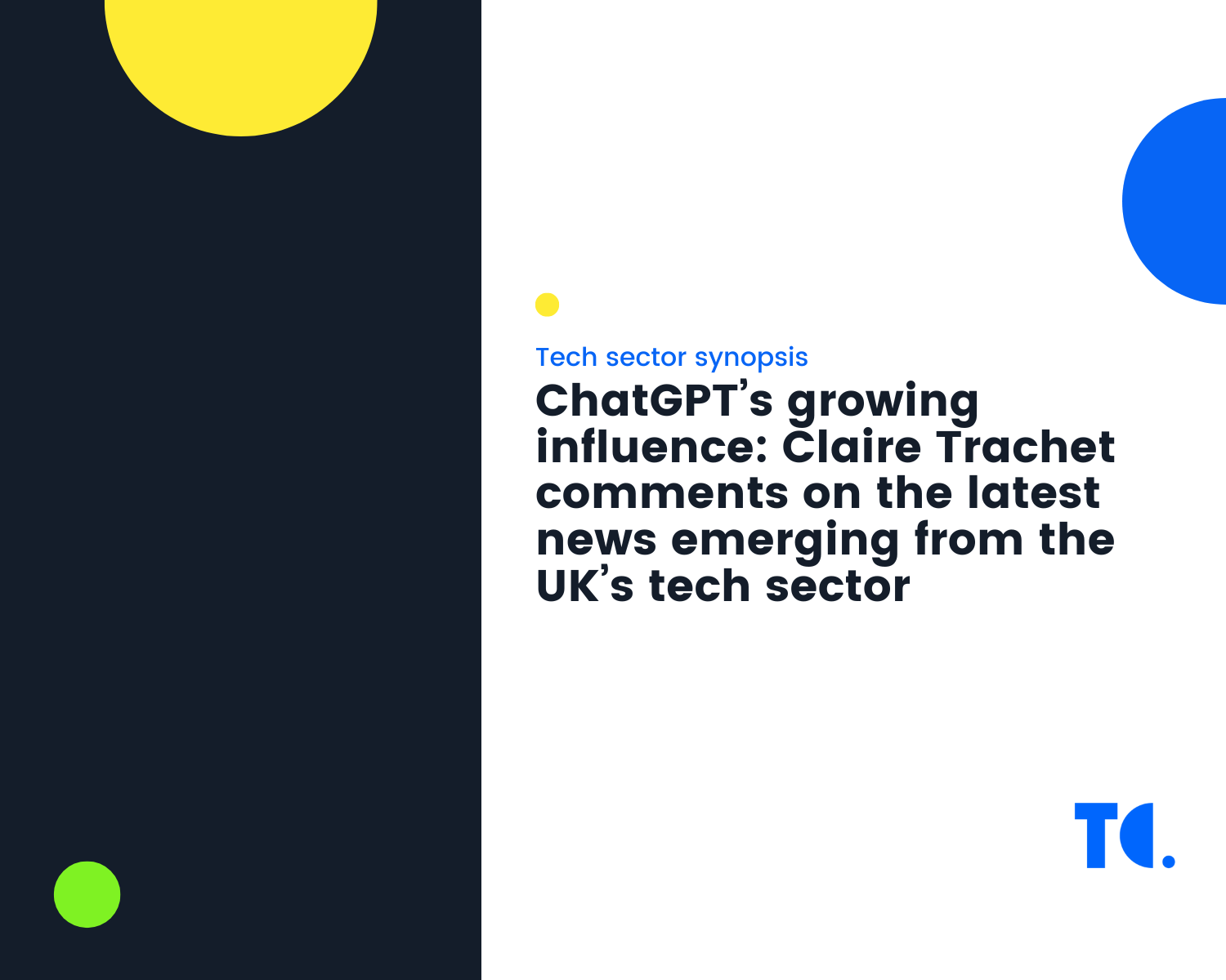 ChatGPT’s growing influence: Claire Trachet comments on the latest news emerging from the UK’s tech sector