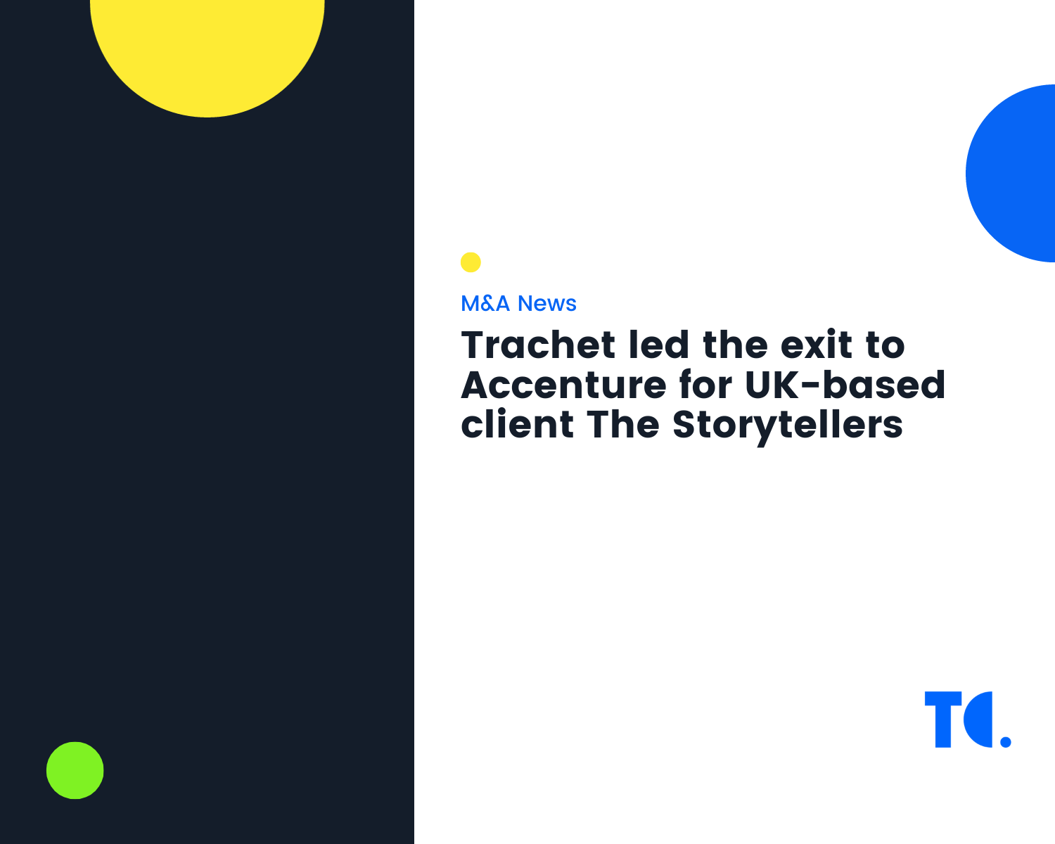 M&amp;A news: Trachet led the exit to Accenture for UK-based client The Storytellers