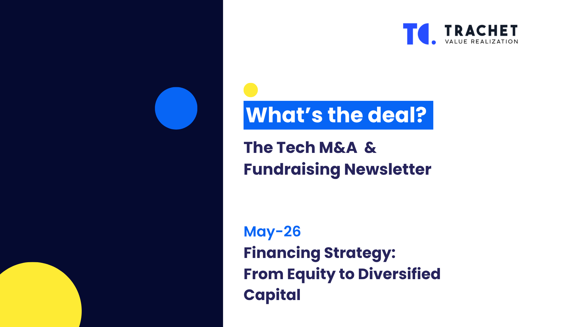What's the deal? The Tech M&amp;A &amp; Fundraising Newsletter - Financing Strategy: From Equity to Diversified capital