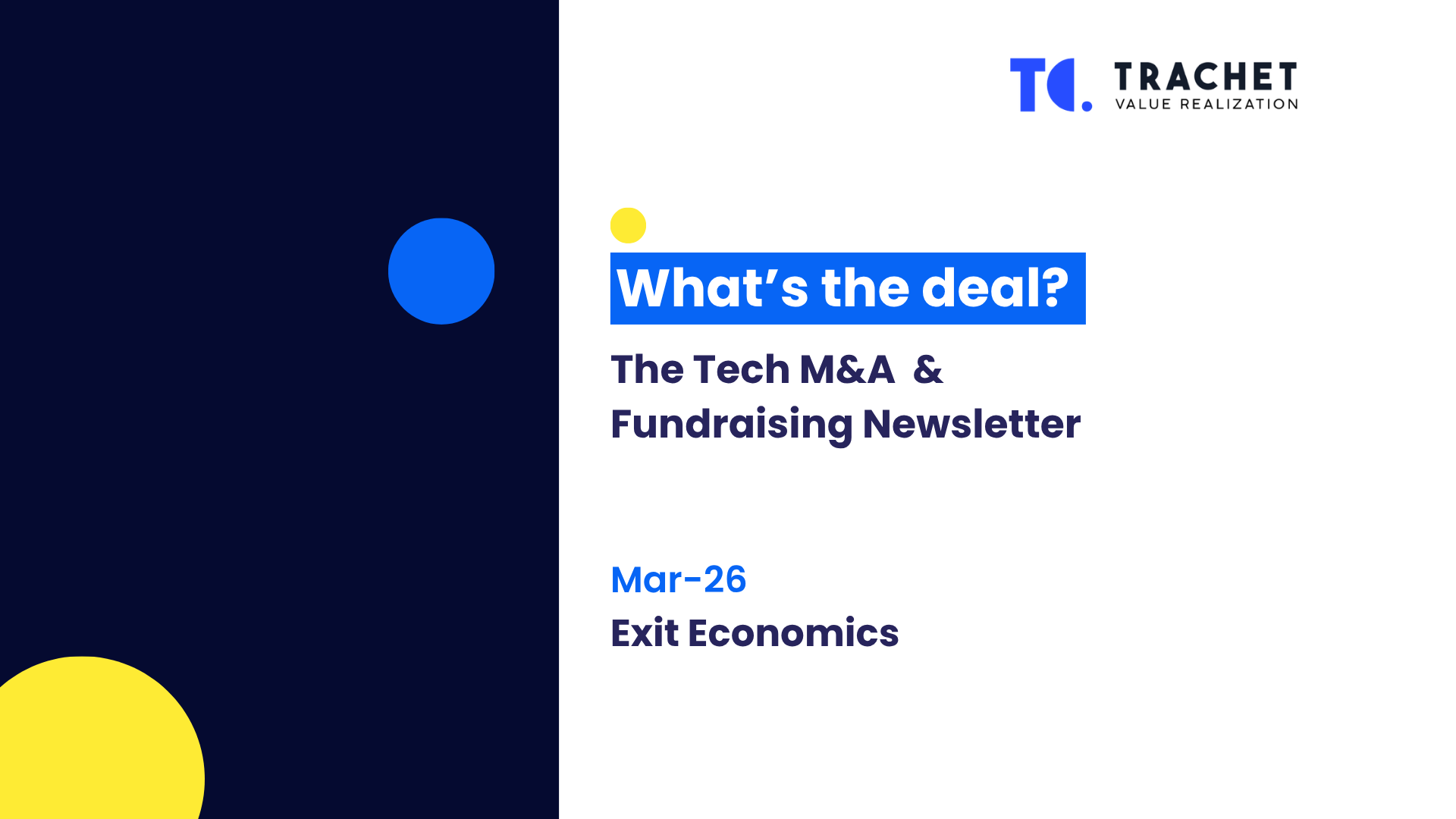 What's the deal? The Tech M&amp;A &amp; Fundraising Newsletter - Exit Economics 