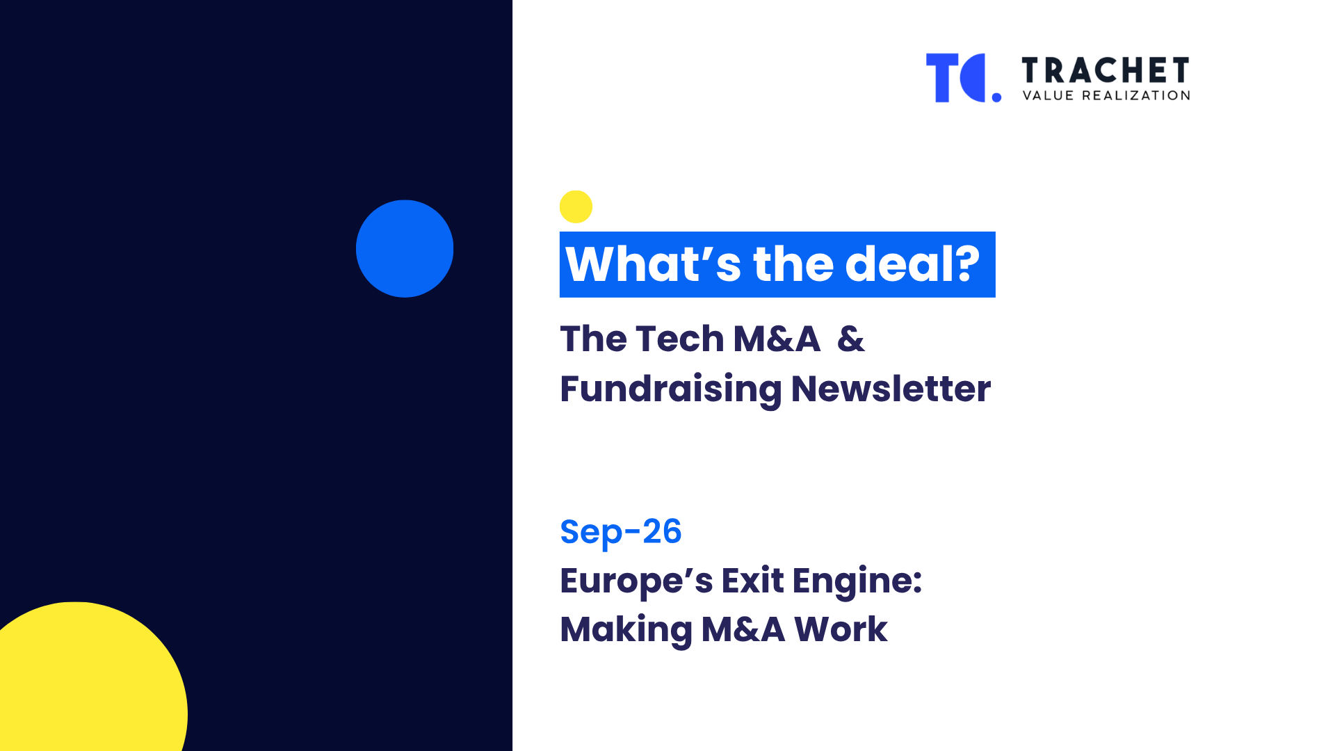 What's the deal? The Tech M&amp;A &amp; Fundraising Newsletter - Europe’s Exit Engine: Making M&amp;A work