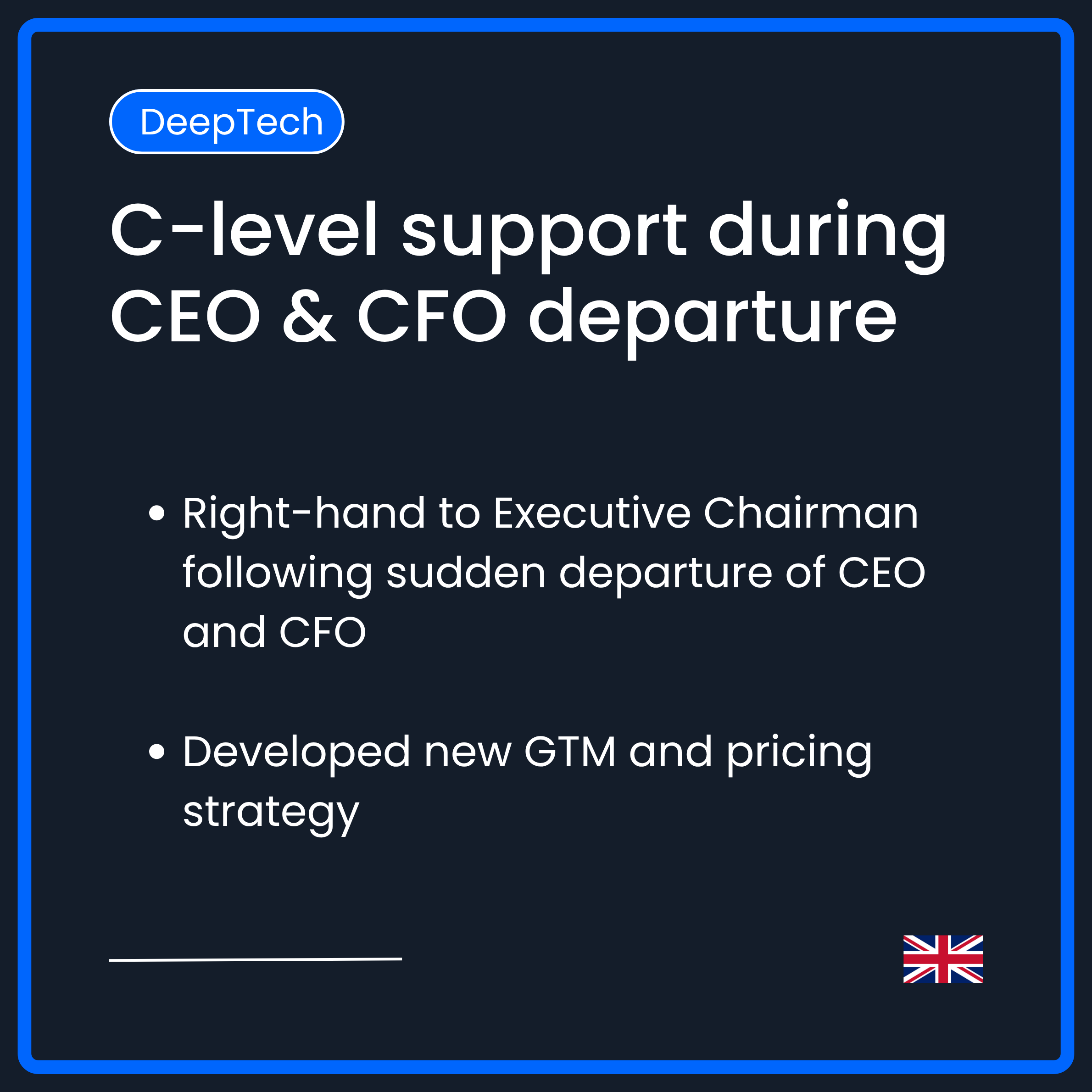 C-level support during CEO & CFO departure. Right-hand to the Executive Chairman following sudden departure of CEO and CFO. Developed new GTM and pricing strategy