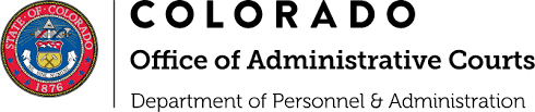 Seal of the Colorado State Office of the Colorado Office of Administrative Courts, Department of Personnel & Administration.