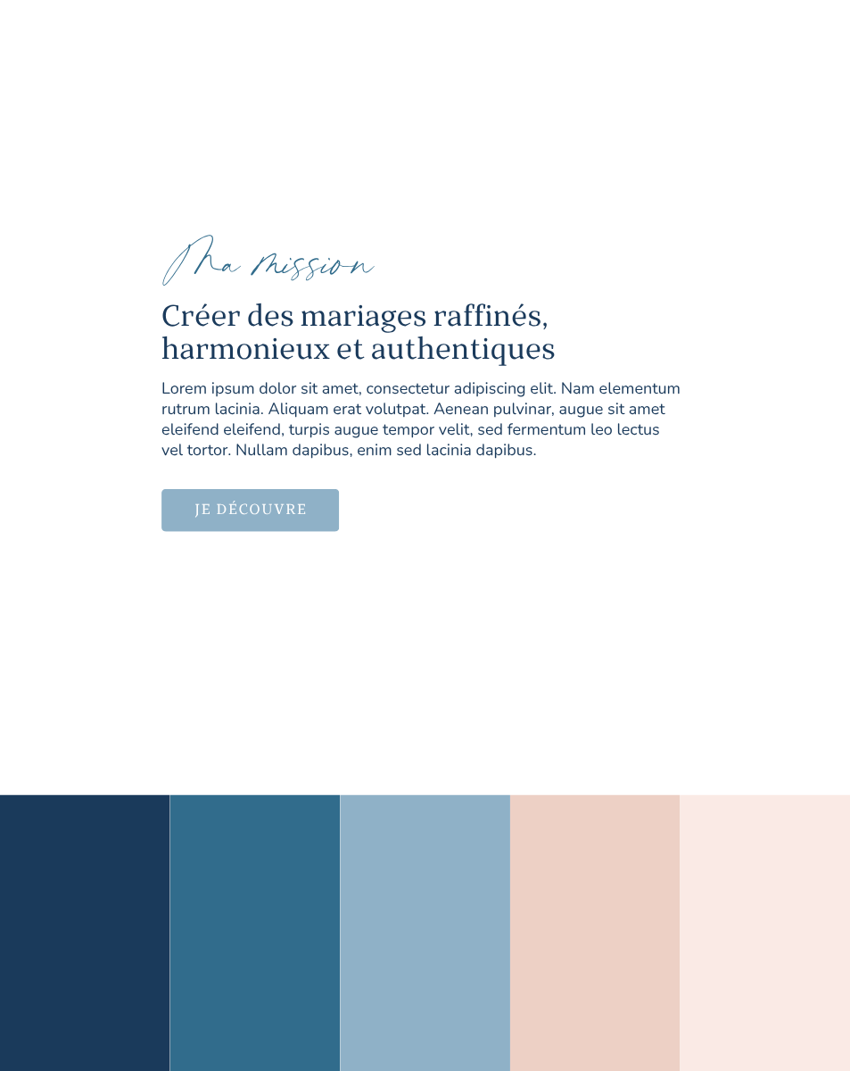 Page de présentation avec un titre en cursive 'Ma mission' et un sous-titre en gras 'Créer des mariages raffinés, harmonieux et authentiques.' Un bouton bleu avec le texte 'JE DÉCOUVRE'. En bas, une bande colorée composée de plusieurs rectangles de différentes nuances de bleu et de beige.