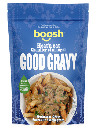 Good to go right out of the pouch and good on
everything! It’s simply the best plant-based gravy we’ve ever tasted. It’s rich, it’s thick, it’s got chunks of real mushrooms!