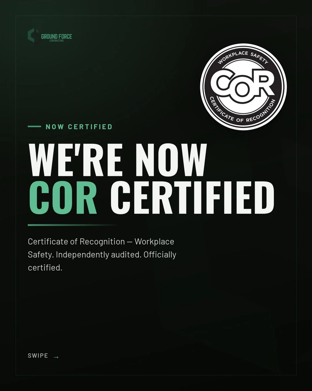 Its official Ground Force Contracting is now COR certified.

COR means our health and safety program was independently audited and met a recognized provincial standard. For us, it&rsquo;s proof of what we&rsquo;ve always stood for: doing the work rig