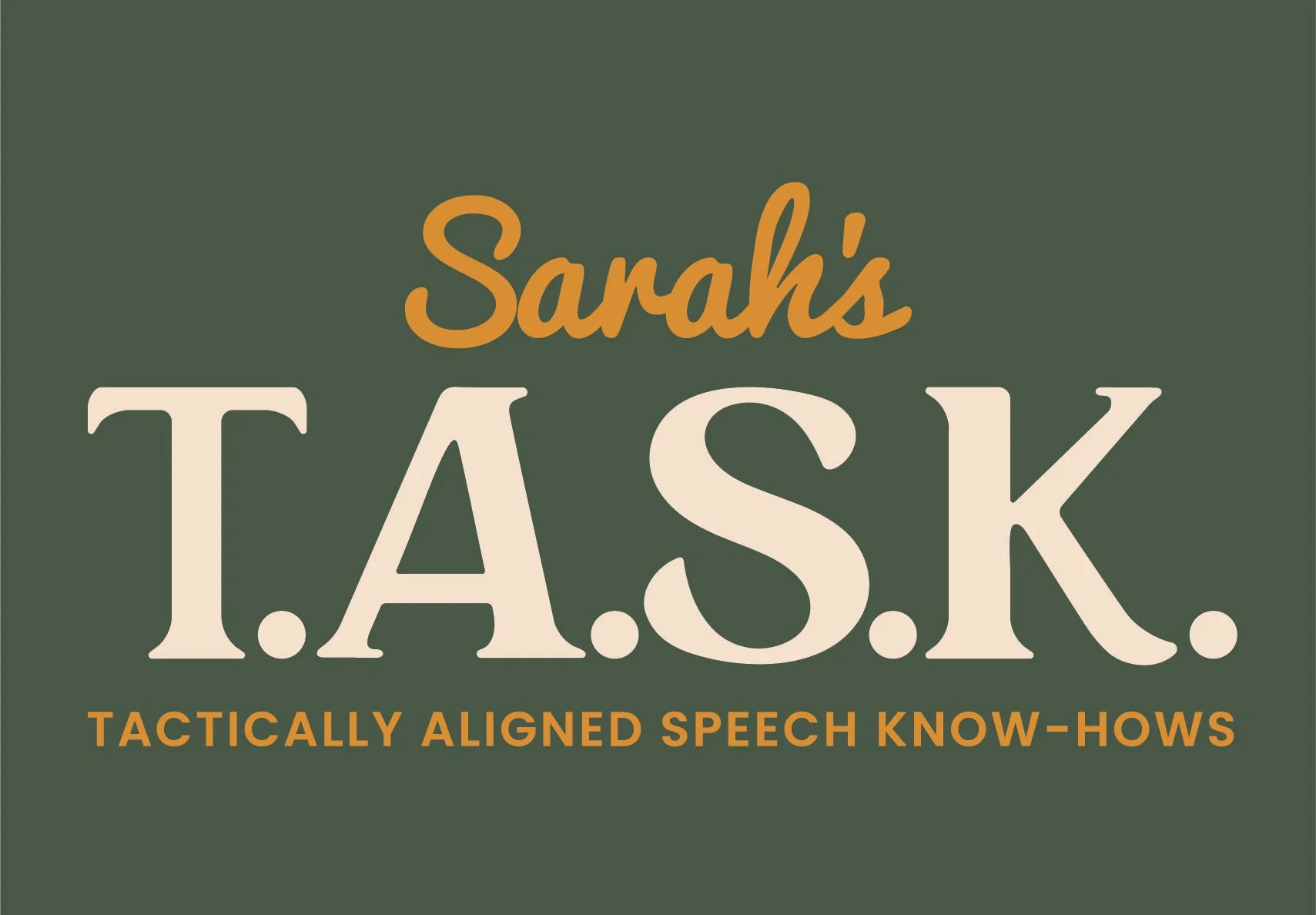 Book cover titled 'Sarah's T.A.S.K.' with a subtitle 'Tactically Aligned Speech Know-Hows' on a dark green background.