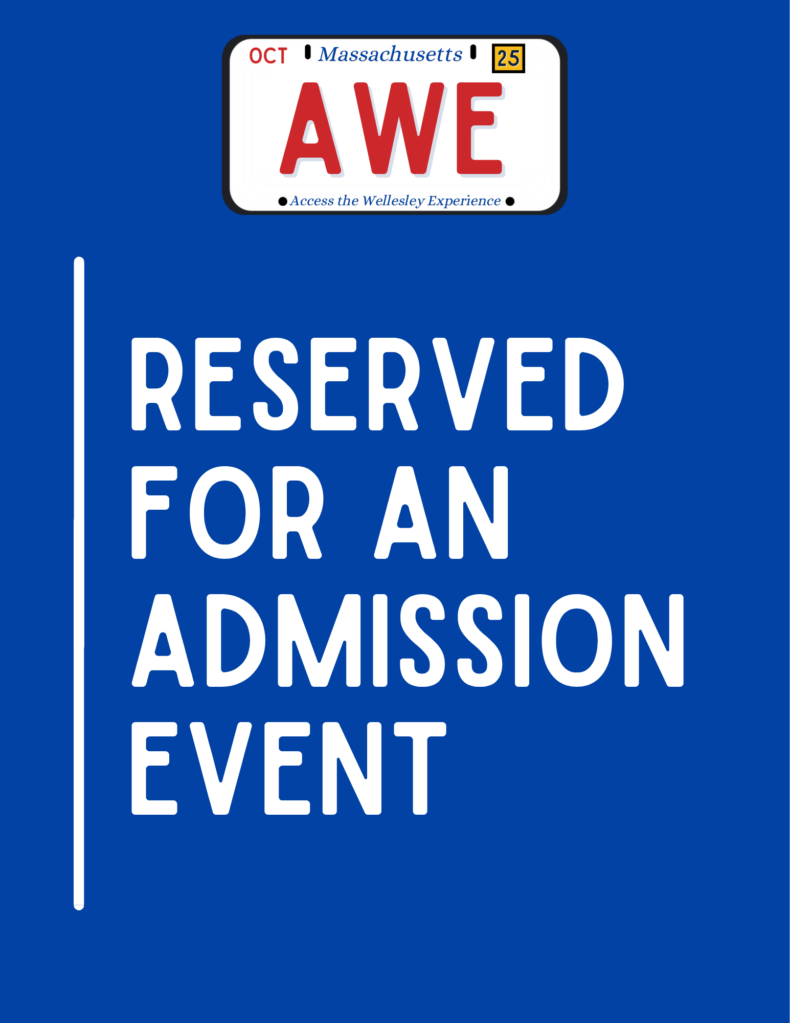 Blue reserved parking sign with white text, partially visible, indicating a special event and the phrase 'Access the Wellesley Experience' at the top.