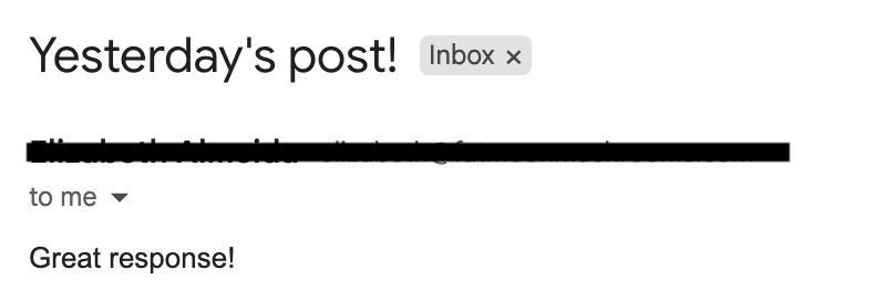 Screenshot of an email inbox showing a message with the subject 'Yesterday's post!' and a reply saying 'Great response!'