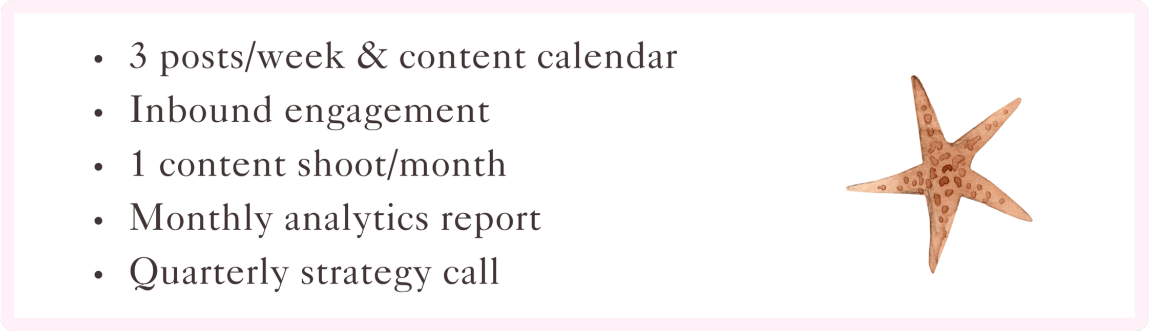 A slide listing marketing goals and activities, including posting three times a week, inbound engagement, one content shoot per month, monthly analytics reports, and quarterly strategy calls, with a starfish graphic on the right.