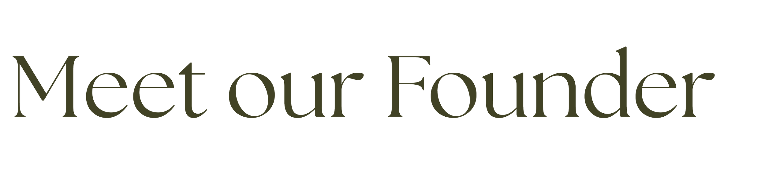 Text that reads "Meet our Founder" in a professional font.