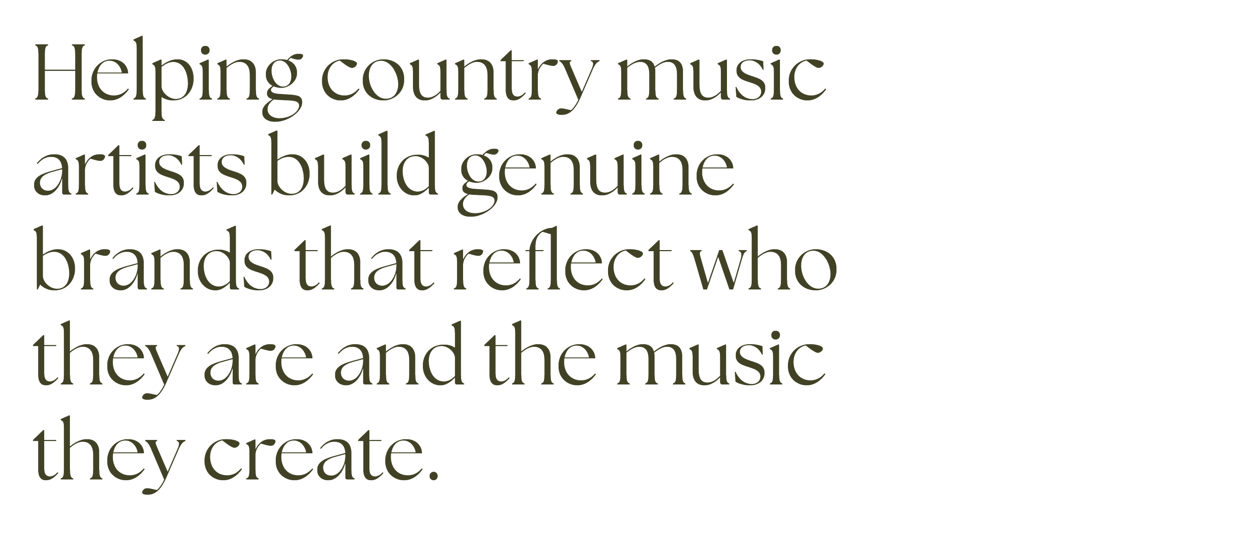 Black text quote on a transparent background about helping country music artists build genuine brands that reflect who they are and the music they create.