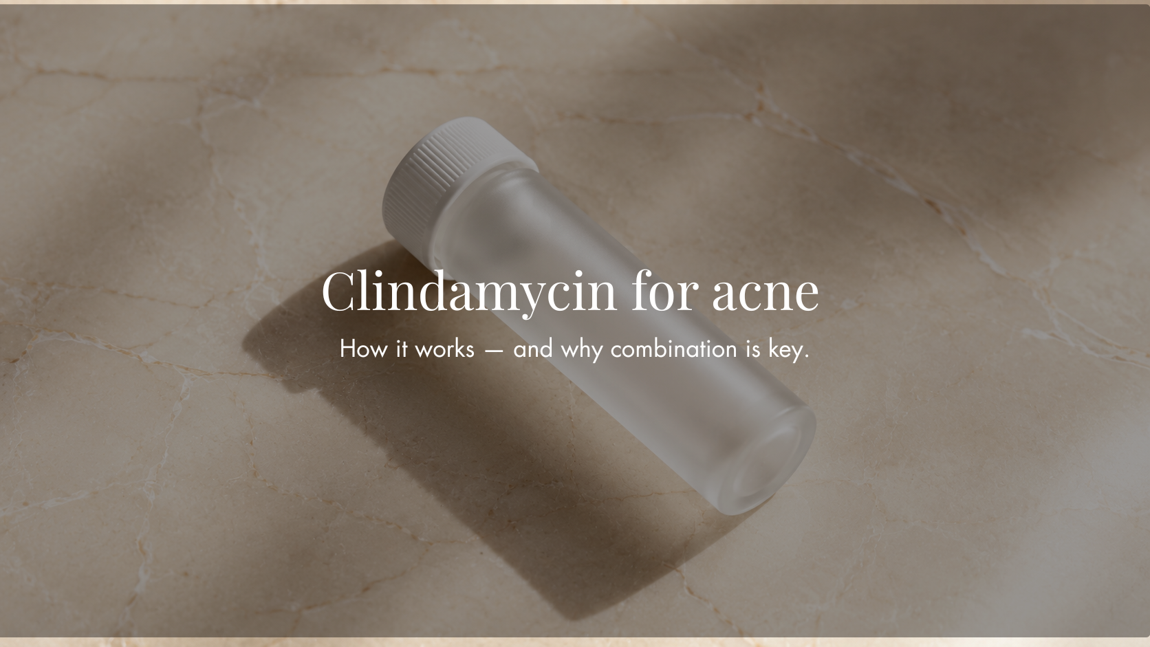 Clindamycin for Acne: What It Does, How It's Prescribed, and Why It Works Best Combined