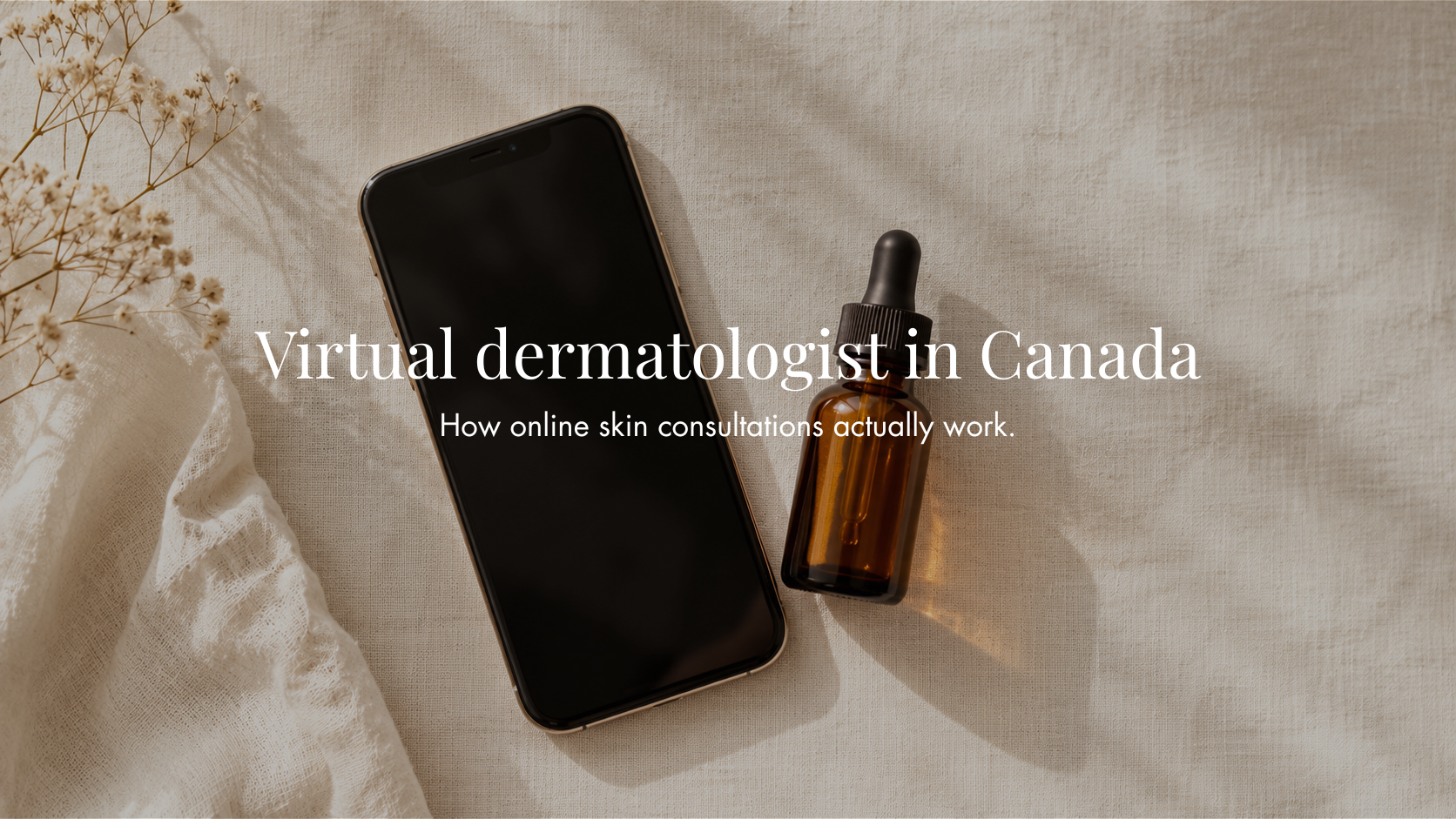 Virtual Dermatologist in Canada: How Online Skin Consultations Actually Work