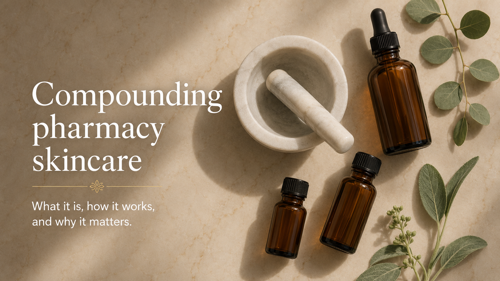 Compounding Pharmacy Skincare: What It Is, How It Works, and Why It Matters