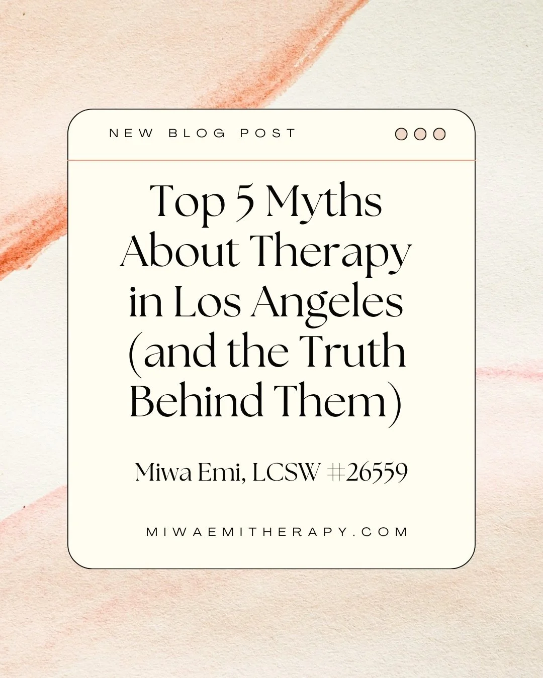 Top 5 Myths About Therapy in Los Angeles (and the Truth Behind Them)