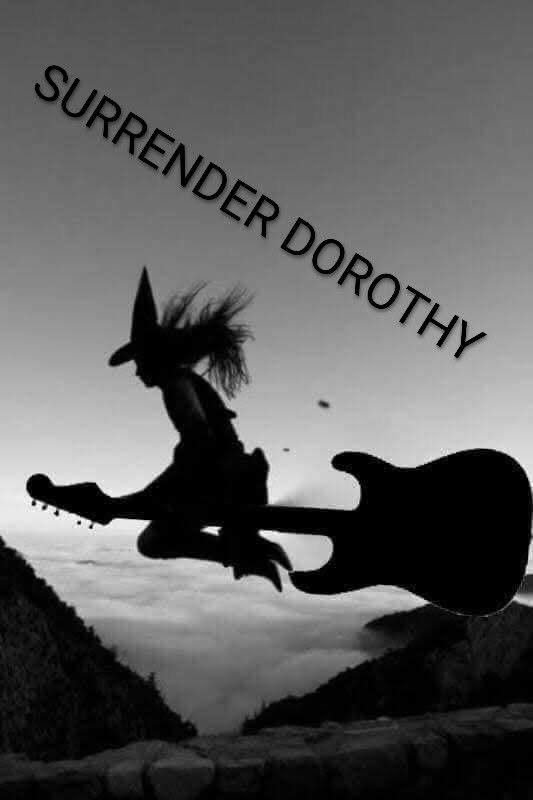 Surrender Dorothy