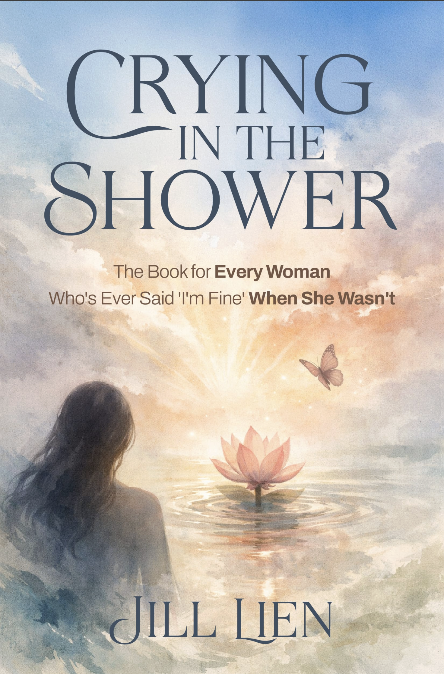 Crying in the Shower by Jill Lien — a book for every woman who holds it together until she can't