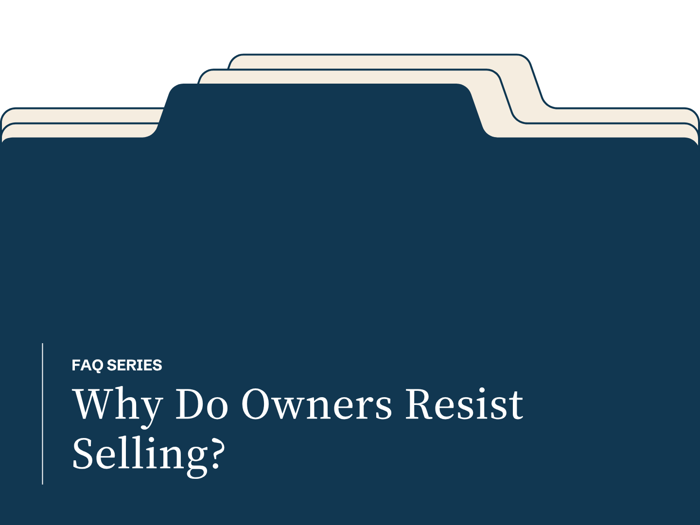 Why-Do-Owners-Resist Selling-THUMBNAIL.png