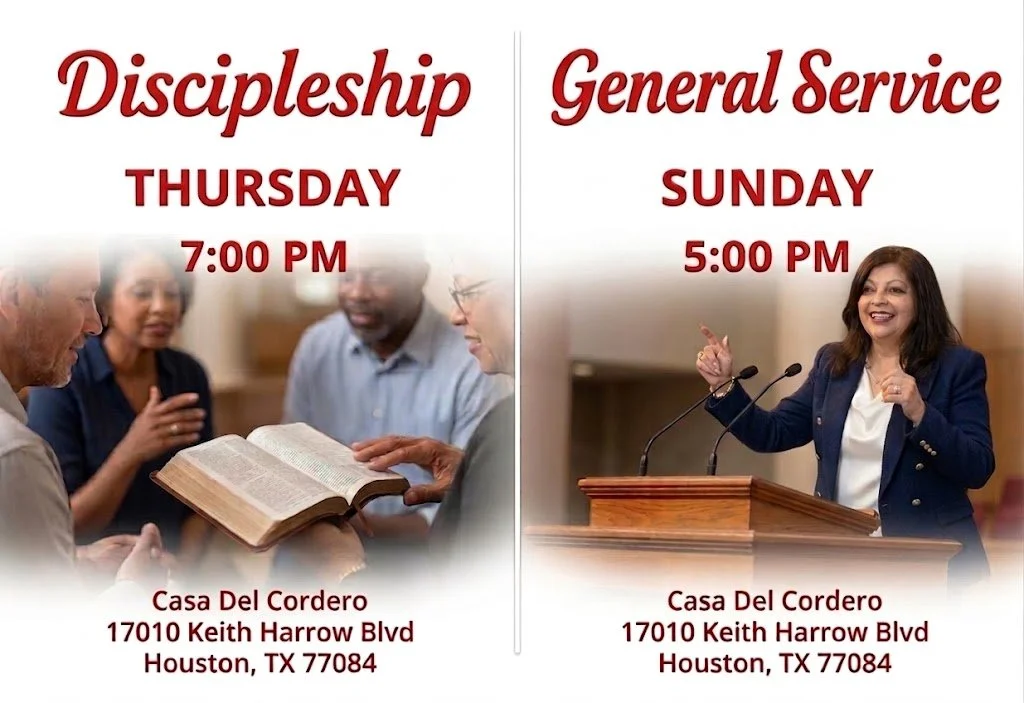 Schedule of church services with Discipleship meeting on Thursday at 7:00 PM and General Service on Sunday at 5:00 PM, at Casa Del Cordero, Houston, TX, with images of people speaking and leading events.
