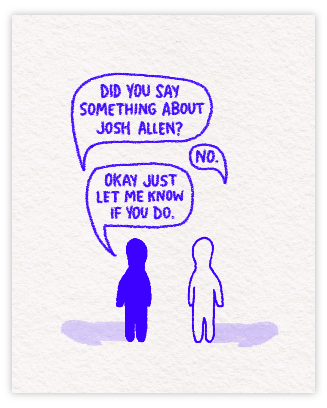 Let Me Know Print