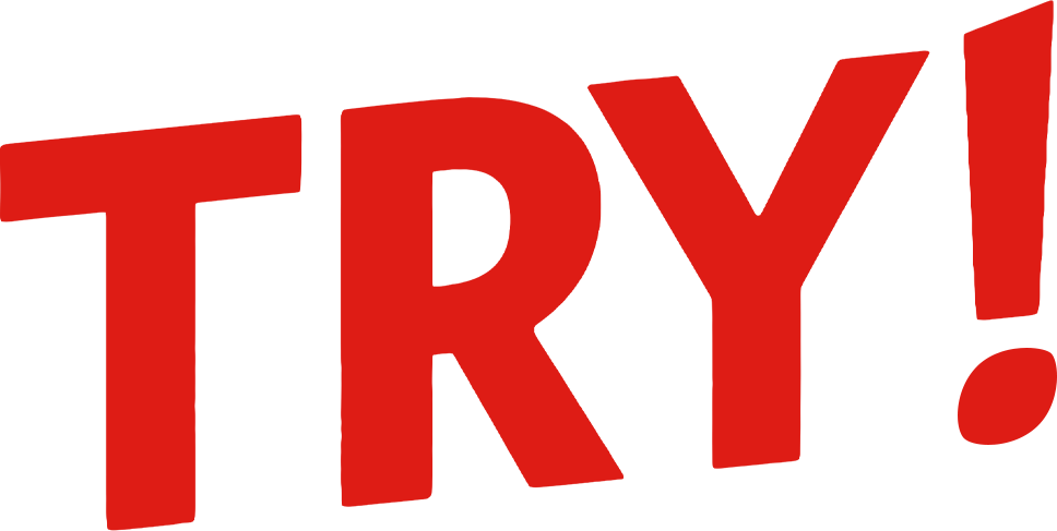 TRY!