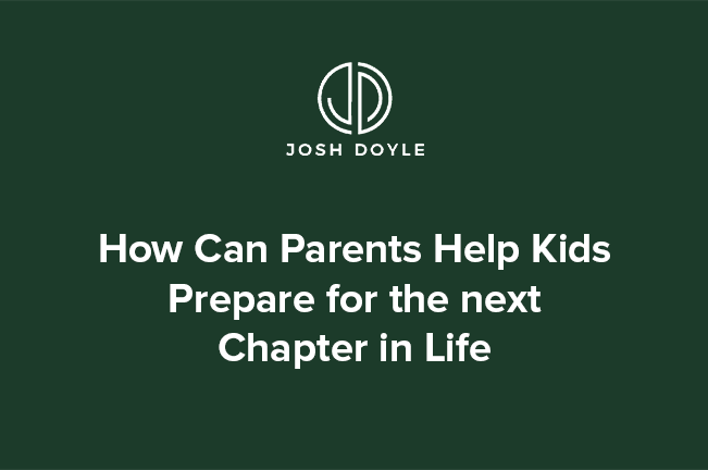 How Can Parents Help Kids Prepare for the Next Chapter in Life.png