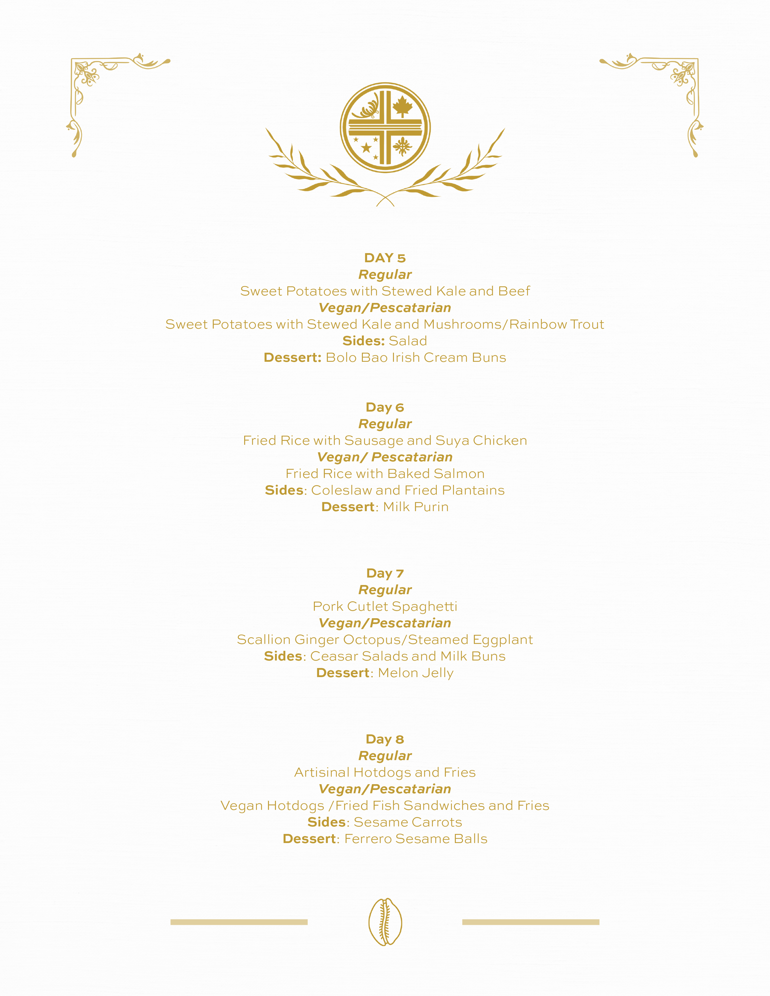 A dinner menu outlining meals for days 5 to 8 with vegetarian, pescatarian, and vegan options, including dishes like sweet potatoes, beef, rainbow trout, fried rice, salmon, and hot dogs, with sides such as salad, coleslaw, fries, and desserts includ