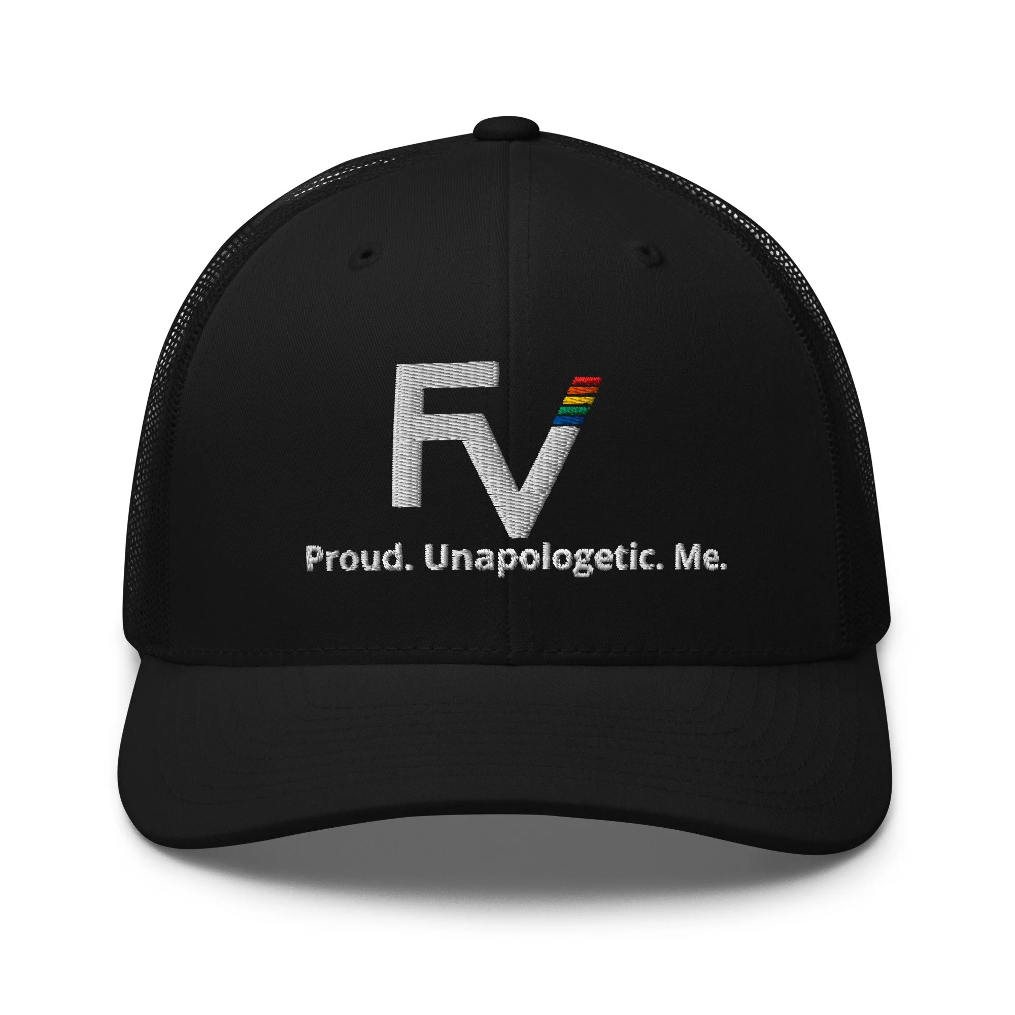 Proud. Unapologetic. Me. Trucker Cap