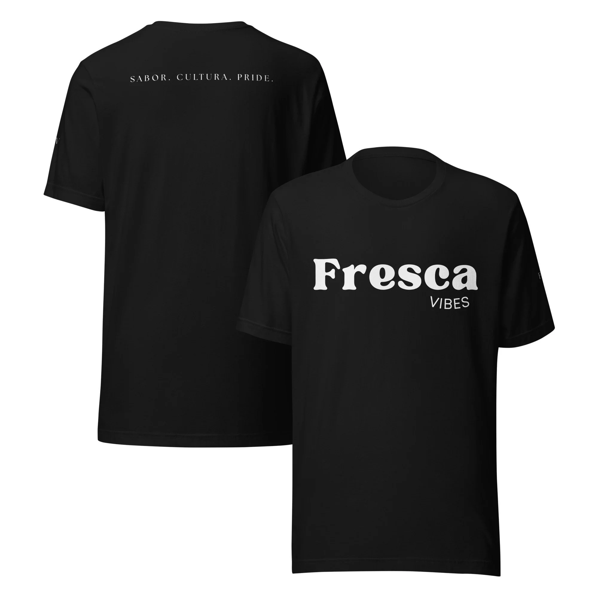 Black Fresca Vibes t-shirt with "Sabor. Cultura. Pride." printed on the back in minimalist white font