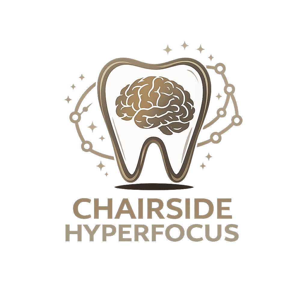 Chairside Hyperfocus