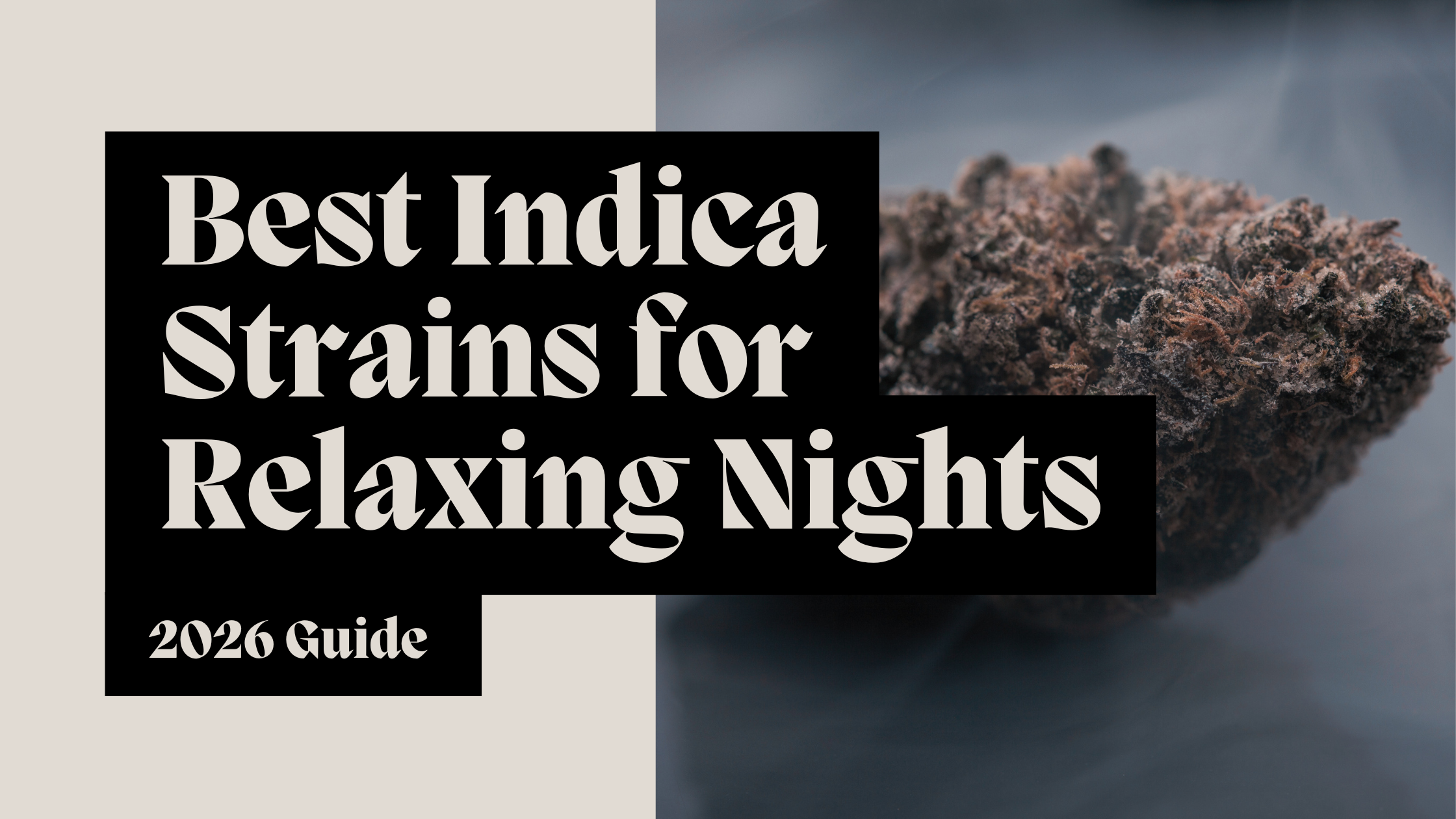 Best Indica Strains for Relaxing Nights (2026 Guide)